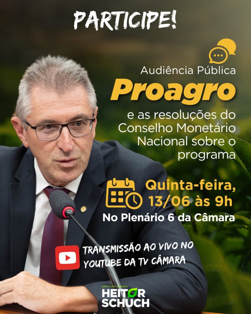 Audiência pública na Câmara vai discutir Resoluções do CMN que afetam o Proagro